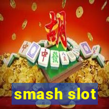 smash slot